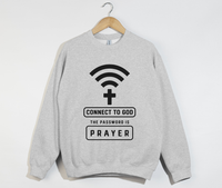 Load image into Gallery viewer, Connect To God, The Password Is Prayer - Christian Sweatshirt
