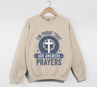 Load image into Gallery viewer, I&#39;m Proof That God Answers Prayers - Christian Sweatshirt
