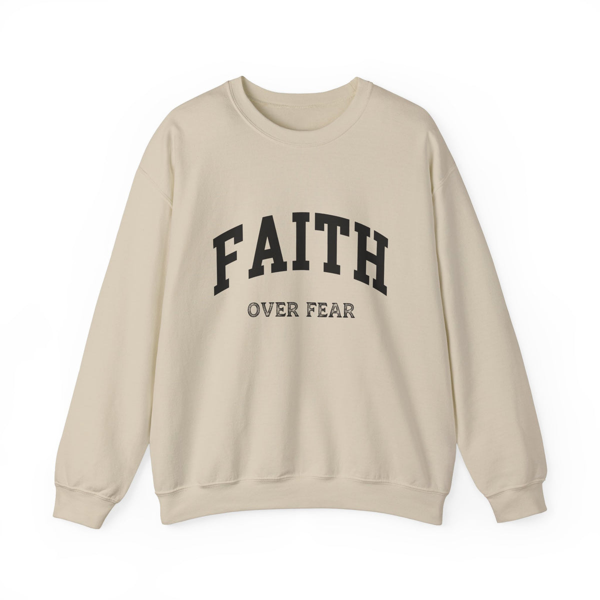 Faith Over Fear - Sweatshirt