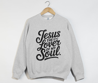 Load image into Gallery viewer, Jesus The Lover Of My Soul - Sweatshirt
