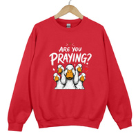 Load image into Gallery viewer, Are You Praying Sweatshirt - Funny Christian Goose Shirt