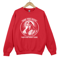 Load image into Gallery viewer, OMG You Guys That's Not What I Said - Funny Jesus Meme Shirt