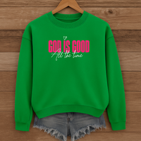 Load image into Gallery viewer, God Is Good All The Time, God Is Good Shirt, Christian Sweatshirt, Bible Verse Faith Shirt