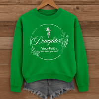 Load image into Gallery viewer, Daughter Your Faith Has Made You Well - Christian Sweatshirt