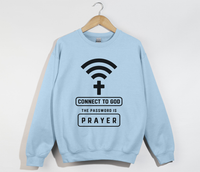 Load image into Gallery viewer, Connect To God, The Password Is Prayer - Christian Sweatshirt
