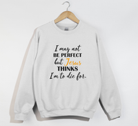 Load image into Gallery viewer, Jesus Thinks I&#39;m To Die For - Christian Sweatshirt
