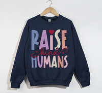 Load image into Gallery viewer, Raise Kind Humans -  Sweatshirt
