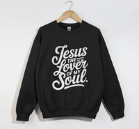 Load image into Gallery viewer, Jesus The Lover Of My Soul - Sweatshirt
