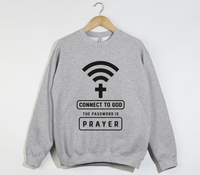 Load image into Gallery viewer, Connect To God, The Password Is Prayer - Christian Sweatshirt
