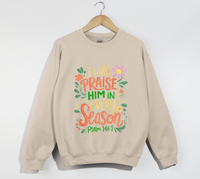 Load image into Gallery viewer, I Will Praise Him In Every Season - Christian Sweatshirt

