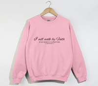 Load image into Gallery viewer, I Will Walk By Faith – 2 Corinthians 5:7 Christian Sweatshirt
