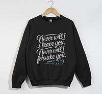 Load image into Gallery viewer, Never Will I Leave You Nor Forsake You - Sweatshirt
