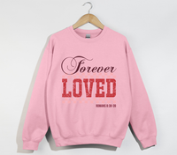 Load image into Gallery viewer, Forever Loved - Romans 8:38-39 Christian Sweatshirt
