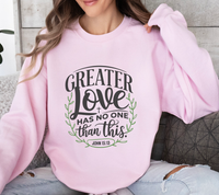 Load image into Gallery viewer, Greater Love Has No One Than This - Sweatshirt
