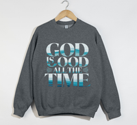 Load image into Gallery viewer, God Is Good All The Time - Sweatshirt
