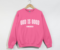 Load image into Gallery viewer, God Is Good All The Time - Sweatshirt
