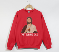 Load image into Gallery viewer, I&#39;m Telling Dad - Funny Jesus Christian Sweatshirt
