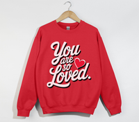 Load image into Gallery viewer, You Are So Loved - Women&#39;s Christian Sweatshirt
