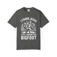 Load image into Gallery viewer, I Found Jesus Still Looking For Bigfoot - Comfort Colors Men's Tee