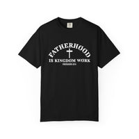 Load image into Gallery viewer, Fatherhood Is Kingdom Work Fathers Day Gift - Comfort Colors Men's Tee