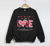 Load image into Gallery viewer, Let All That You Do Be Done In Love - Christian Sweatshirt
