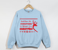 Load image into Gallery viewer, God Gave Me Everything I Want For Christmas - Sweatshirt

