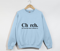 Load image into Gallery viewer, Ch_rch Without U - Sweatshirt