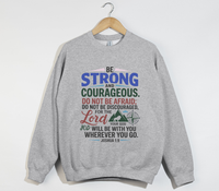 Load image into Gallery viewer, Be Strong And Courageous Joshua 1:9 - Sweatshirt
