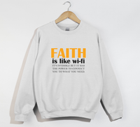Load image into Gallery viewer, Faith Is Like Wi-Fi - Christian Sweatshirt
