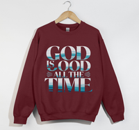 Load image into Gallery viewer, God Is Good All The Time - Sweatshirt
