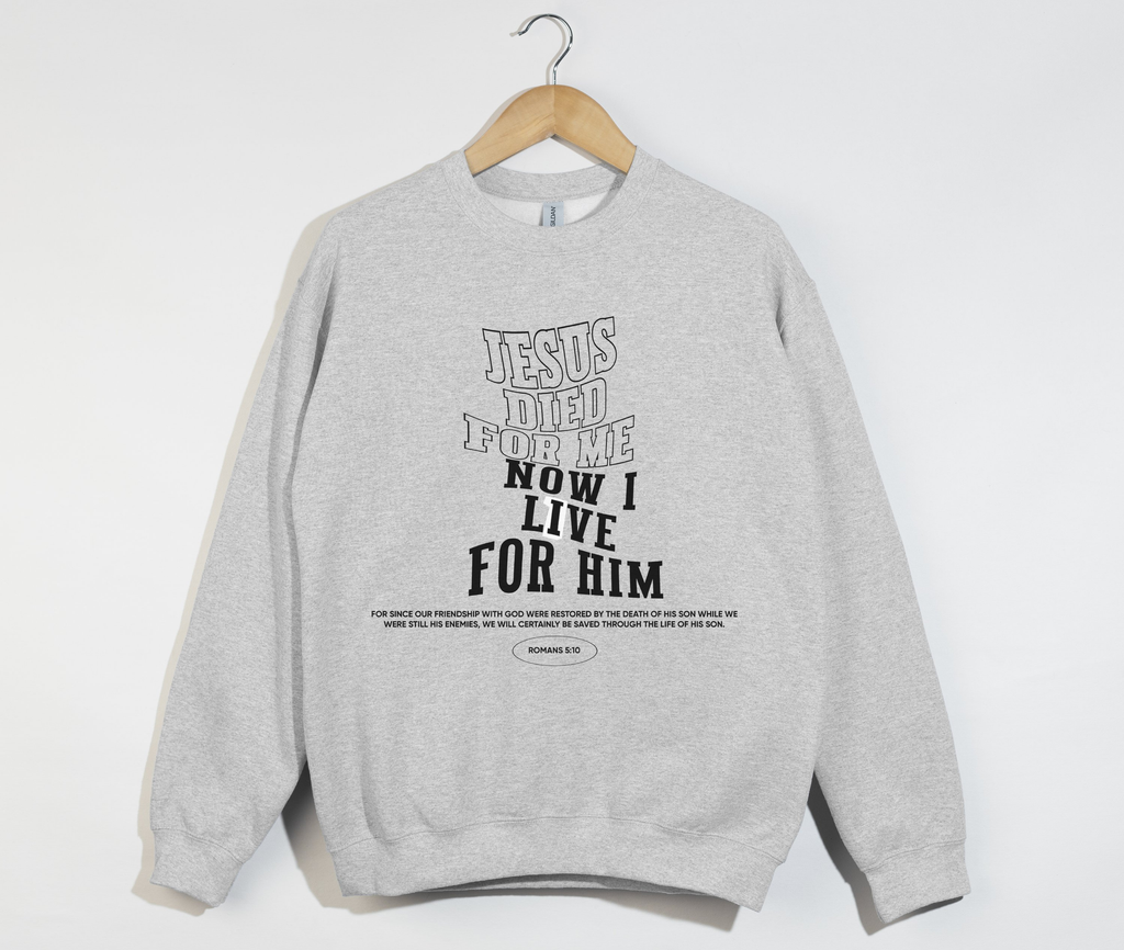 Jesus Died For Me - Sweatshirt