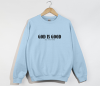Load image into Gallery viewer, God Is Good All The Time - Sweatshirt
