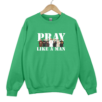 Load image into Gallery viewer, Pray Like a Man, Christian Sweatshirt, Christian Sweatshirt, Gift for Him, Father's Day Gift, Christian Men