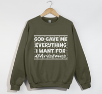 Load image into Gallery viewer, God Gave Me Everything I Want For Christmas - Sweatshirt
