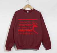 Load image into Gallery viewer, God Gave Me Everything I Want For Christmas - Sweatshirt
