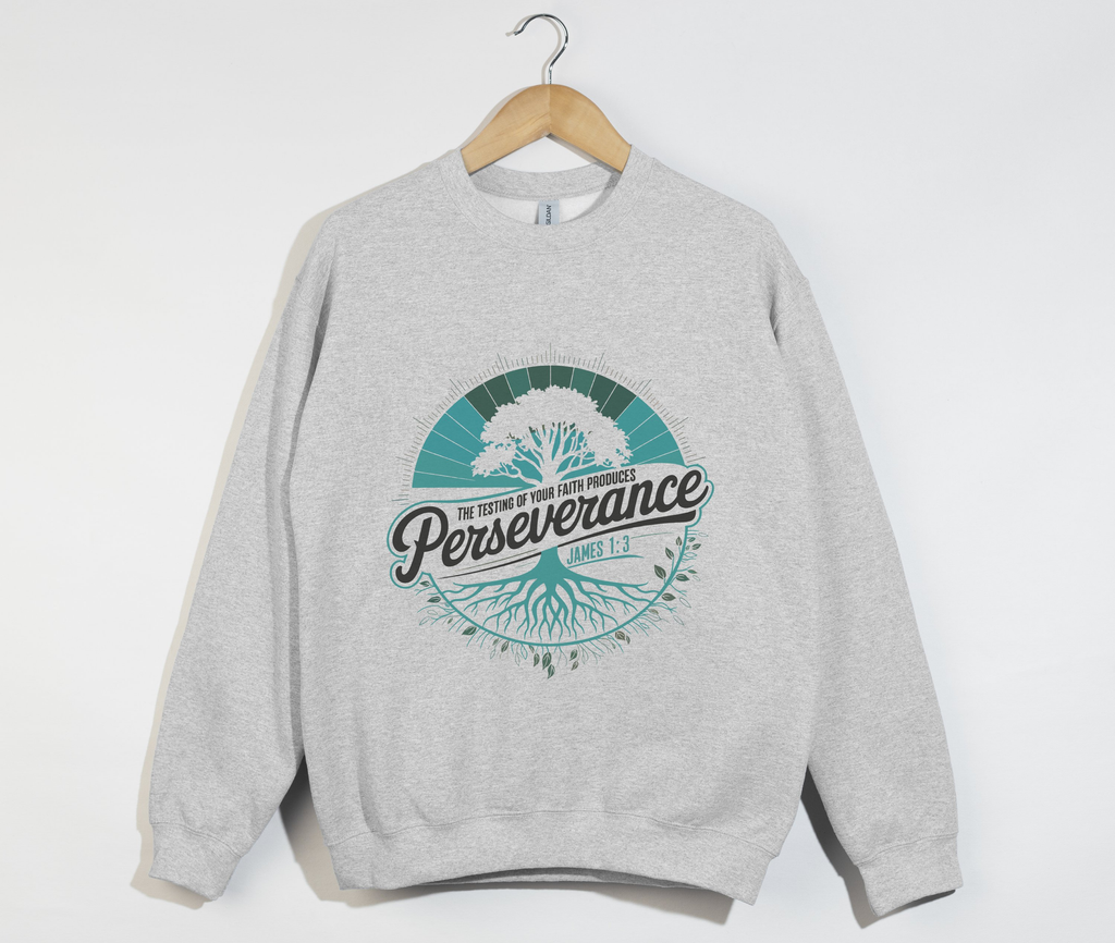 Perseverance James 1:3 - Christian Sweatshirt