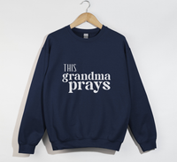 Load image into Gallery viewer, This Grandma Prays - Mom Sweatshirt