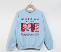 Load image into Gallery viewer, Let All That You Do Be Done In Love - Christian Sweatshirt
