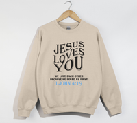 Load image into Gallery viewer, Jesus Loves You, He Loved Us First - Christian Sweatshirt

