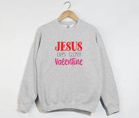 Load image into Gallery viewer, Jesus Is My Valentine - Sweatshirt
