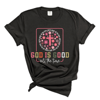 Load image into Gallery viewer, God Is Good All The Time - Comfort Colors Tee