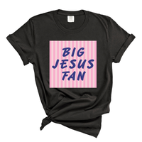 Load image into Gallery viewer, Big Jesus Fan - Comfort Colors Tee