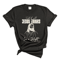 Load image into Gallery viewer, First of All Jesus Thinks I'm A Delight - Comfort Colors Tee