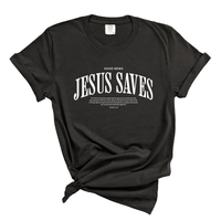 Load image into Gallery viewer, Jesus Saves - John 3:16 Scripture Comfort Colors Tee