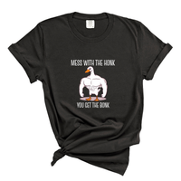 Load image into Gallery viewer, Mess With The Honk You Get The Bonk - Comfort Colors Tee