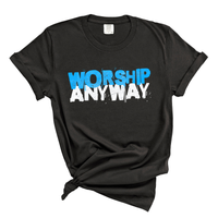 Load image into Gallery viewer, Worship Anyway Comfort Colors Tee