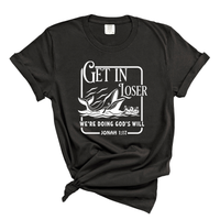 Load image into Gallery viewer, Get In Loser We're Doing Gods Will - Comfort Colors Tee