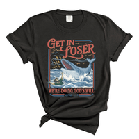 Load image into Gallery viewer, Get In Loser We're Doing Gods Will - Comfort Colors Tee