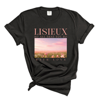 Load image into Gallery viewer, Lisieux Do All That You Do With Love - Catholic Comfort Colors Women's Tee