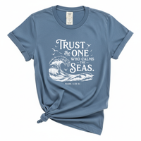 Load image into Gallery viewer, Trust The One Who Calms The Seas - Mark 4:35-41 Scripture Comfort Colors Tee